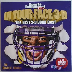 Seller image for Sports Illustrated Kids In Your Face 3D: The Best 3-D Book Ever! for sale by Sklubooks, LLC