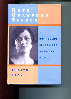 Immagine del venditore per Ruth Crawford Seeger: A Composer's Search for American Music venduto da Jonathan Gibbs Books