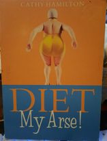 Diet.My Arse