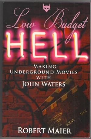 Seller image for Low Budget Hell: Making Underground Movies with John Waters for sale by Mystery Cove Book Shop
