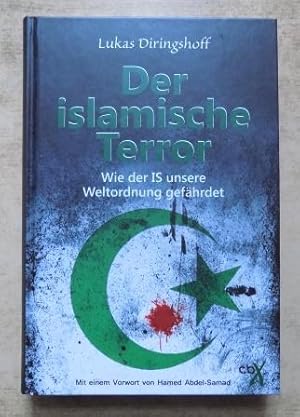 Bild des Verk�ufers f�r Der islamische Terror - Wie der IS unsere Weltordnung gef�hrdet. zum Verkauf von Antiquariat B�cherParadies