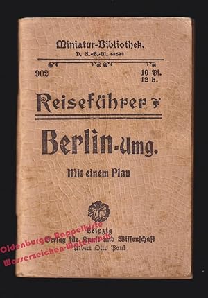 Reiseführer Berlin-Umgebung mit einem Plan - Zehn-Pfennig-Miniatur-Bibliothek N° 902 ( um 1906)