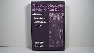 Seller image for The Autobiography of John C. Van Dyke: A Personal Narrative of American Life, 1861-1931 for sale by Gene The Book Peddler