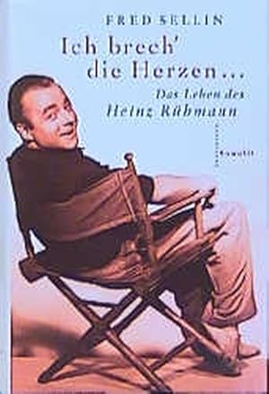 Bild des Verkufers fr Ich brech' die Herzen . . .: Das Leben des Heinz Rhmann zum Verkauf von Antiquariat Armebooks