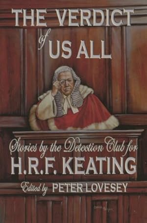 Seller image for The Verdict of Us All; Stories by the Detection Club for H.R.F. Keating for sale by Kenneth A. Himber