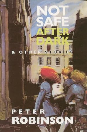 Seller image for Not Safe After Dark & Other Stories for sale by Kenneth A. Himber