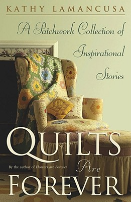 Seller image for Quilts Are Forever: A Patchwork Collection of Inspirational Stories (Paperback or Softback) for sale by BargainBookStores