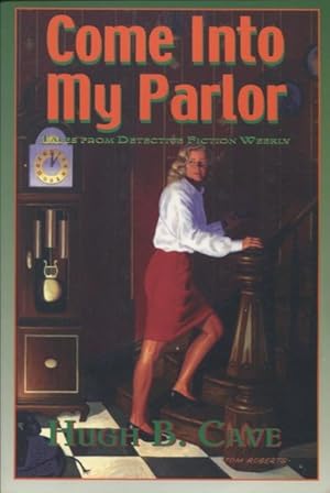 Seller image for Come into My Parlor: Tales from Detective Fiction Weekly for sale by Kenneth A. Himber