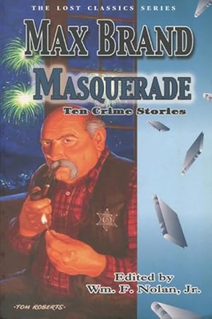 Immagine del venditore per Max Brand Masquerade: Ten Crime Stories venduto da Kenneth A. Himber