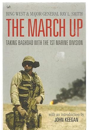 Seller image for The March Up (Baghdad and 1st Marine Division) for sale by Turn The Page Books