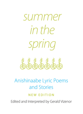 Imagen del vendedor de Summer in the Spring: Anishinaabe Lyric Poems and Stories (Paperback or Softback) a la venta por BargainBookStores