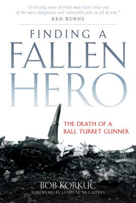 Immagine del venditore per Finding a Fallen Hero: The Death of a Ball Turret Gunner (Hardback or Cased Book) venduto da BargainBookStores