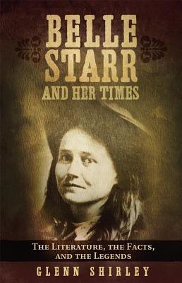 Seller image for Belle Starr and Her Times: The Literature, the Facts, and the Legends (Paperback or Softback) for sale by BargainBookStores