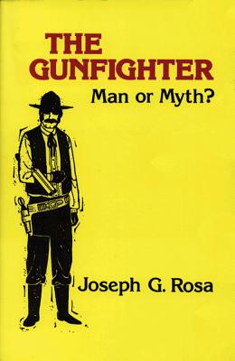Imagen del vendedor de The Gunfighter: Man or Myth? (Paperback or Softback) a la venta por BargainBookStores
