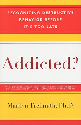 Imagen del vendedor de Addicted?: Recognizing Destructive Behaviors Before It's Too Late (Paperback or Softback) a la venta por BargainBookStores