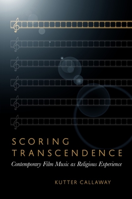 Seller image for Scoring Transcendence: Contemporary Film Music as Religious Experience (Paperback or Softback) for sale by BargainBookStores