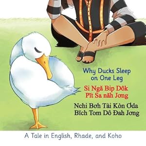 Bild des Verkufers fr Why Ducks Sleep on One Leg: A Tale in English, Rhade, and Koho (Paperback or Softback) zum Verkauf von BargainBookStores