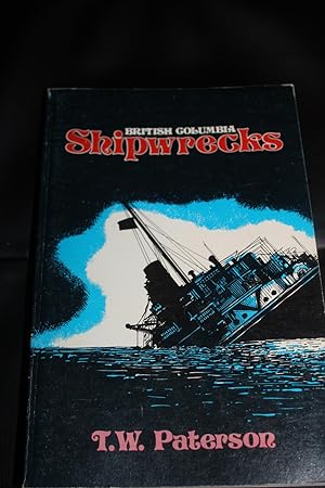 Seller image for British Columbia Shipwrecks for sale by Wagon Tongue Books