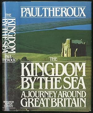 Seller image for The Kingdom by the Sea: A Journey Around the Coast of Great Britain for sale by Between the Covers-Rare Books, Inc. ABAA