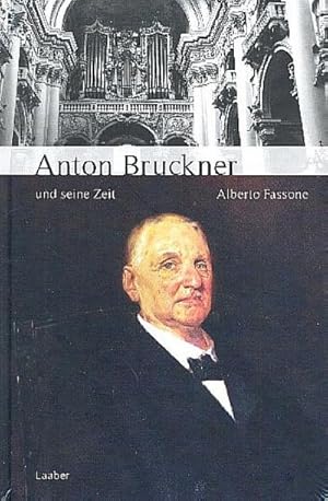 Seller image for Anton Bruckner und seine Zeit for sale by AHA-BUCH GmbH