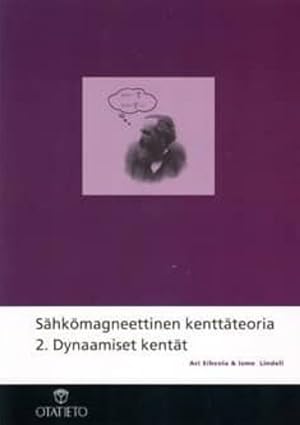 Sähkömagneettinen kenttäteoria 2 dynaamiset kentät