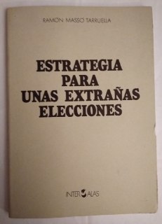 Imagen del vendedor de Estretegia para unas extraas elecciones. a la venta por La Leona LibreRa