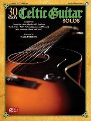 Bild des Verkufers fr 30 Easy Celtic Guitar Solos Arr. Mark Phillips Book/Online Audio zum Verkauf von AHA-BUCH GmbH