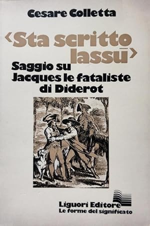 STA SCRITTO LASSÙ. SAGGIO SU «JACQUES LE FATALISTE» DI DIDEROT