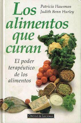 Imagen del vendedor de Los alimentos que curan. El poder teraputico de los alimentos a la venta por LIBRERA LAS HOJAS