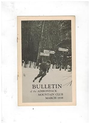 BULLETIN OF THE ADIRONDACK MOUNTAIN CLUB. March 1938