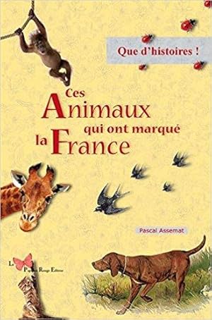 CES ANIMAUX QUI ONT MARQUE LA FRANCE