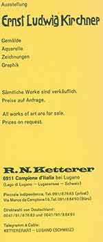 Imagen del vendedor de Ernst Ludwig Kirchner: Gemalde, Aquarelle,Zeichnungen, Graphik. Ausstellung, Galerie Roman Norbert Ketterer. [Exhibition brochure]. a la venta por Wittenborn Art Books
