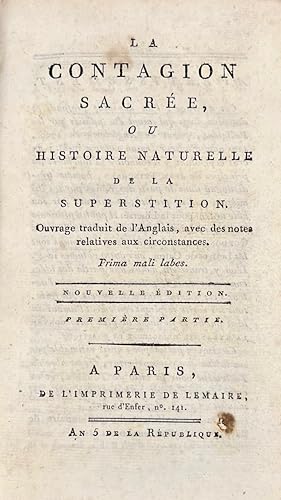 Seller image for La Contagion sacre, ou Histoire naturelle de la superstition. Ouvrage traduit de l'anglais, avec des notes relatives aux circonstances. Nouvelle dition. Premire (-Deuxime) partie. for sale by Bonnefoi Livres Anciens