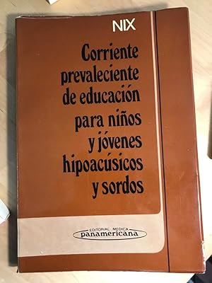 CORRIENTE PREVALECIENTE DE EDUCACION PARA NIÑOS Y JOVENES HIPOACUSTICOS Y SORDOS :