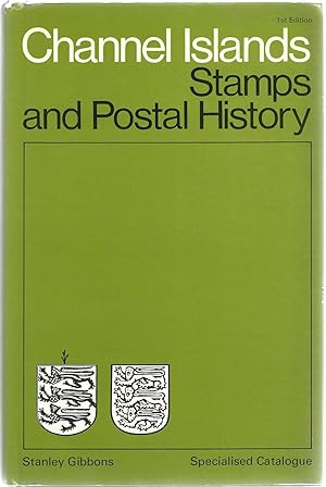 Seller image for Channel Islands: Stamps and Postal History for sale by Cher Bibler