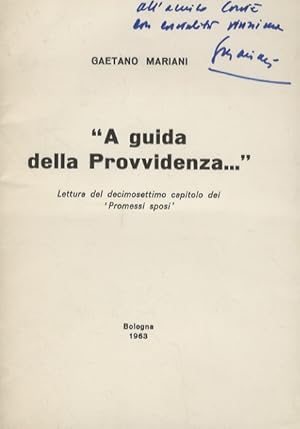 Bild des Verkufers fr A guida della Provvidenza.". Lettura del decimosettimo capitolo dei Promessi sposi. zum Verkauf von Libreria Oreste Gozzini snc