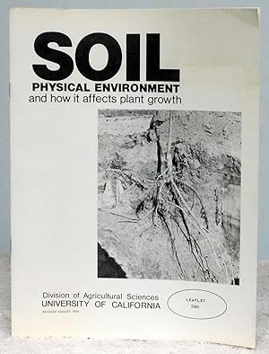 Seller image for Soil Physical Environment and How It Affects Plant Growth Leaflet 2280 for sale by Argyl Houser, Bookseller