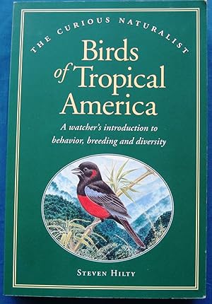 Image du vendeur pour Birds of Tropical America. A watcher's introduction to behavior, breeding and diversity. mis en vente par JBK Books