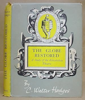 Bild des Verkufers fr The Globe Restored - A Study Of The Elizabethan Theatre zum Verkauf von Eastleach Books