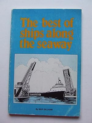 Bild des Verkufers fr The Best of 'Ships Along the Seaway' zum Verkauf von McLaren Books Ltd., ABA(associate), PBFA