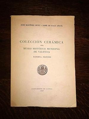 Imagen del vendedor de COLECCION CERAMICA DEL MUSEO HISTORICO MUNICIPAL DE VALENCIA. Paterna - Manises a la venta por Itziar Arranz Libros & Dribaslibros