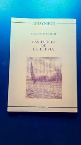 Bild des Verkufers fr LAS FLORES DE LA LLUVIA zum Verkauf von Libreria Bibliomania