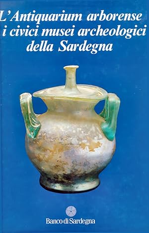 Seller image for L'Antiquarium Arborense e i Civici Musei Archeologici della Sardegna for sale by Libro Co. Italia Srl