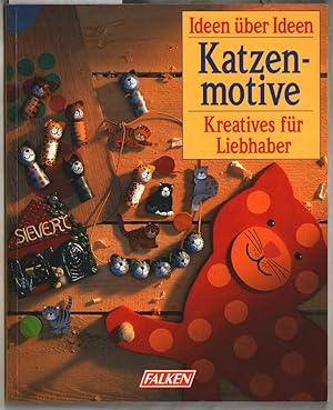 Katzenmotive : Kreatives für Liebhaber. Petra Boniberger, Regina Hipp, Meike Hoppe, Silke Koers, ...