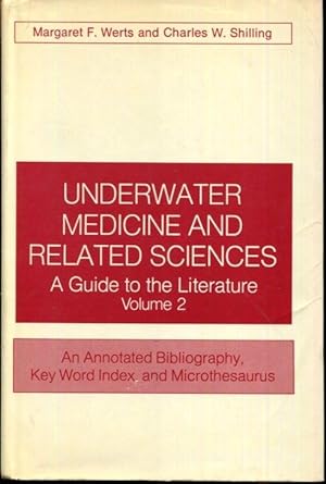 Seller image for Underwater Medicine and Related Sciences: A Guide to the Literature Volume 2 An Annotated Bibliography, Key Word Index, and Microthesaurus for sale by Turgid Tomes
