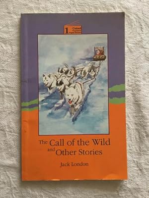 The Call of the wild and other stories