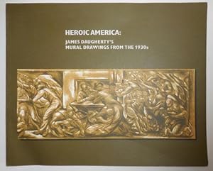 Heroic America: James Daugherty's Mural Drawings From The 1930s