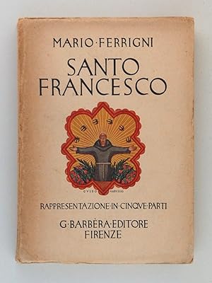 Santo Francesco. Rappresentazione in cinque parti