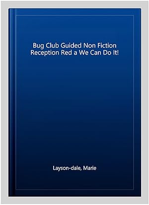 Image du vendeur pour Bug Club Guided Non Fiction Reception Red a We Can Do It! mis en vente par GreatBookPrices