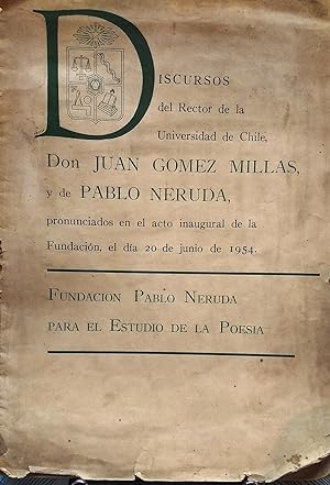 Discursos del Rector de la Universidad de Chile, Don Juan Gómez Millas, y de Pablo Neruda : pronu...